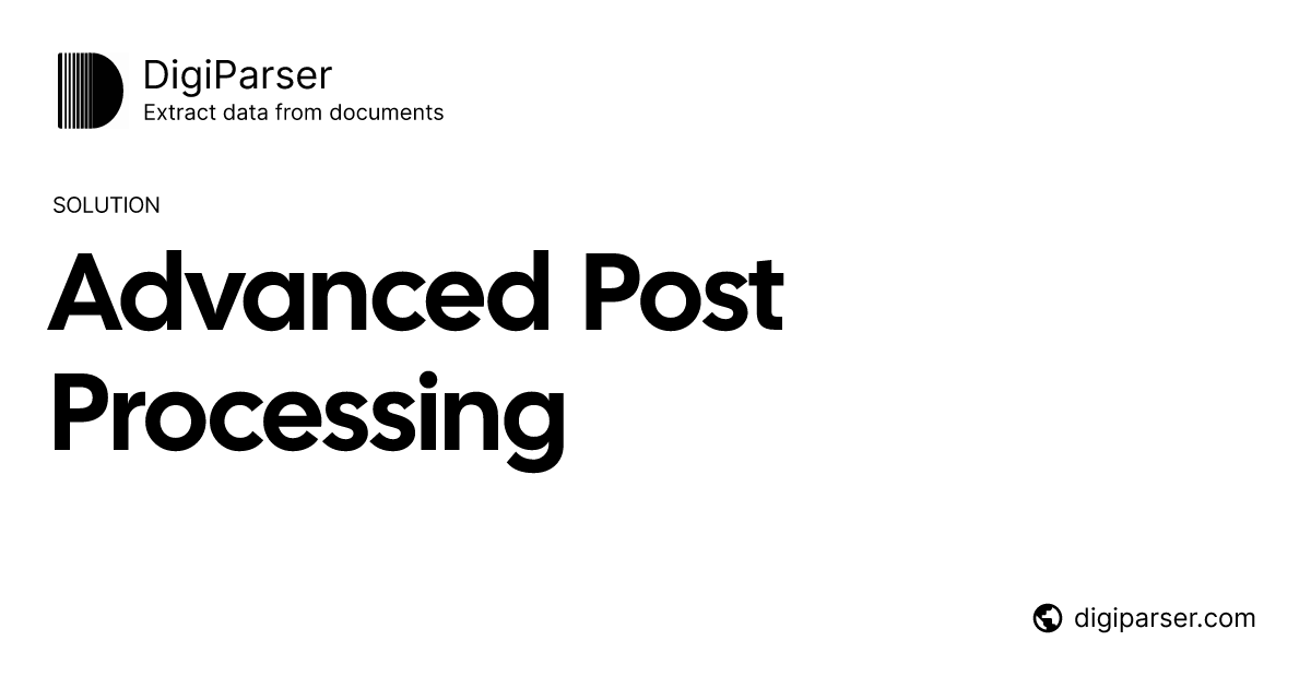 Advanced Post Processing for Cleaner Export Data | DigiParser