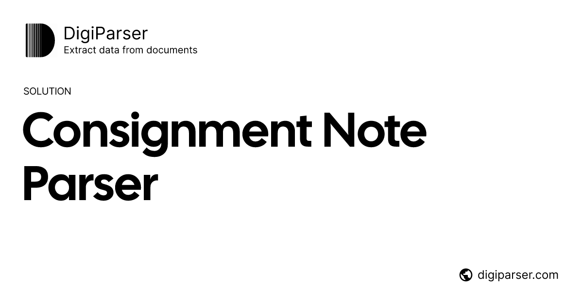 Consignment Note Parser — CMR-Style PDFs to TMS or Excel | DigiParser