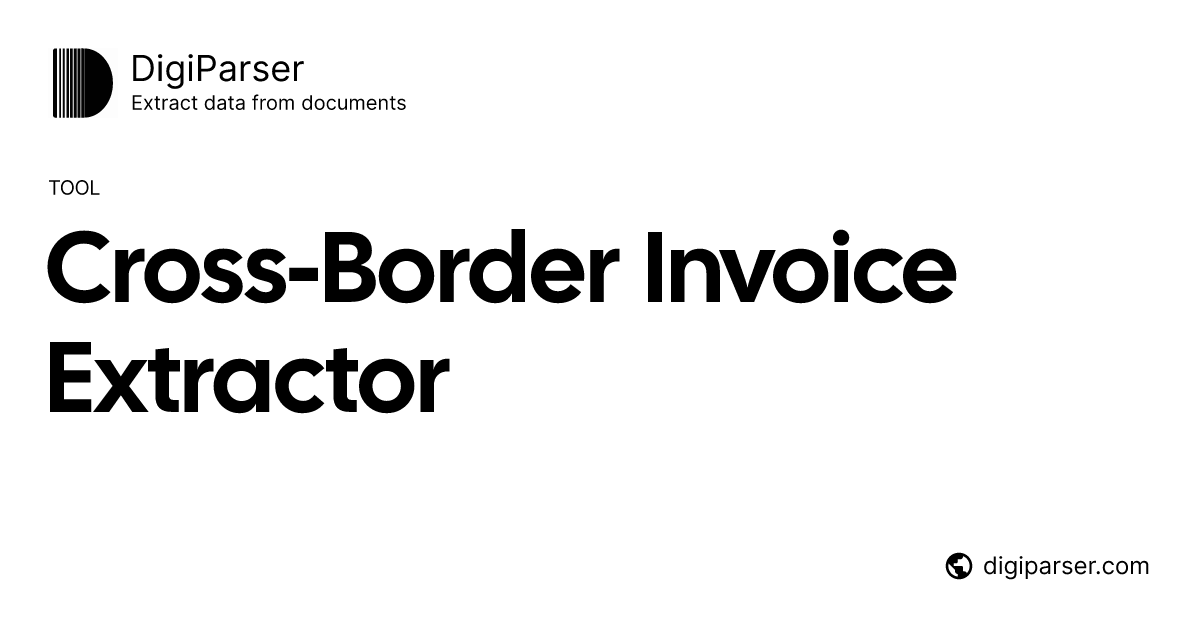 Free Cross-Border Invoice Extractor - Extract Data from International ...
