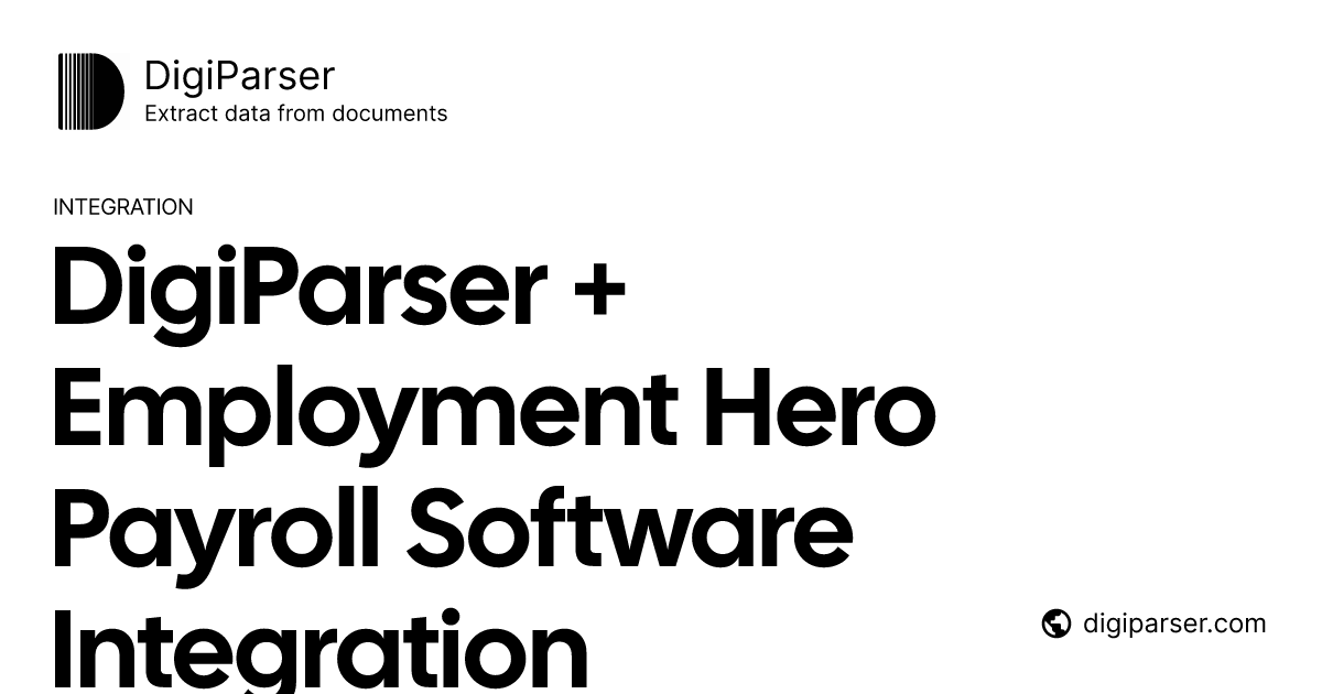 Connect DigiParser with Employment Hero Payroll Software via Zapier ...