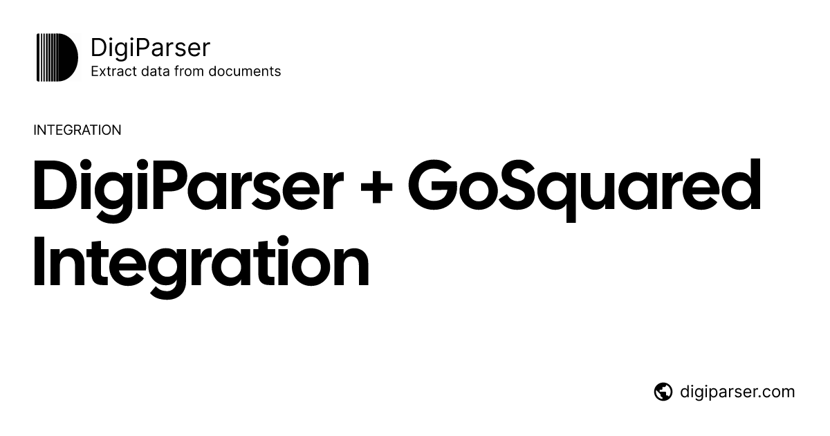 Connect DigiParser with GoSquared via Zapier | Document Automation