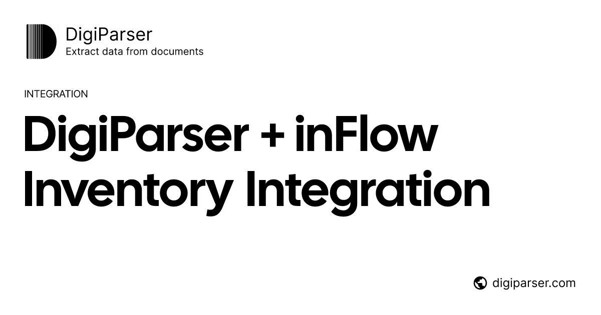 Connect DigiParser with inFlow Inventory via Zapier | Document Automation
