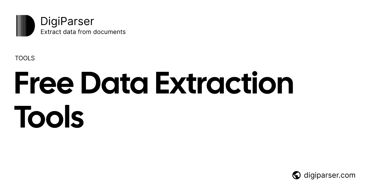 Free Data Extraction Tools - AI-Powered OCR & Parsing | DigiParser
