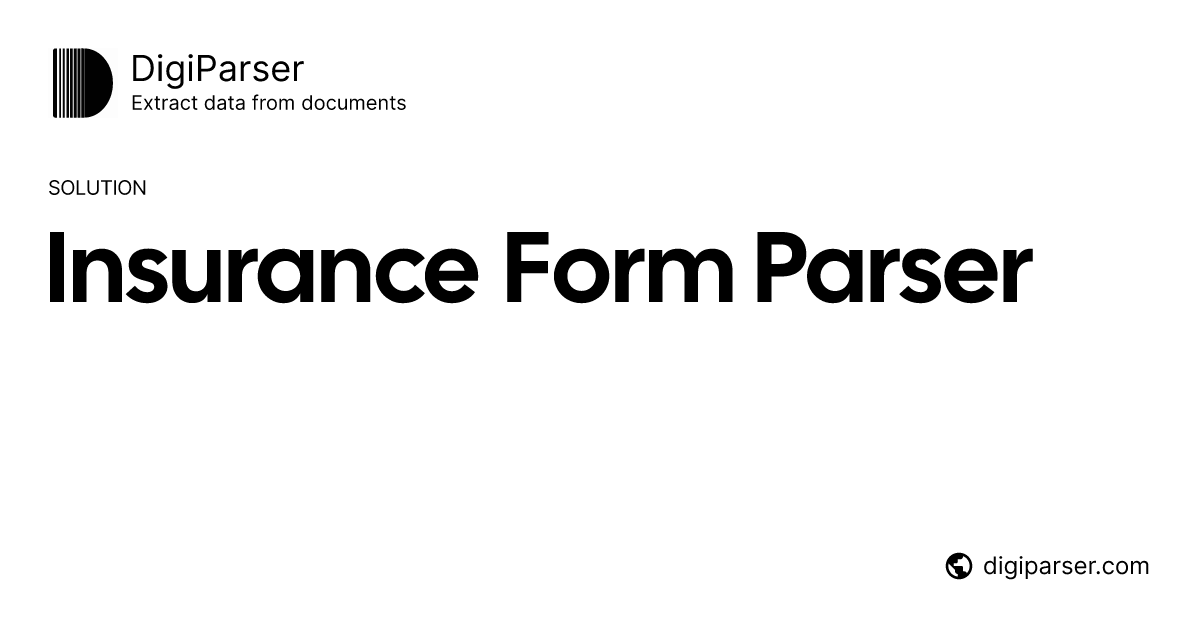 Insurance Form Parser - Extract Data from Insurance Forms & ACORD ...